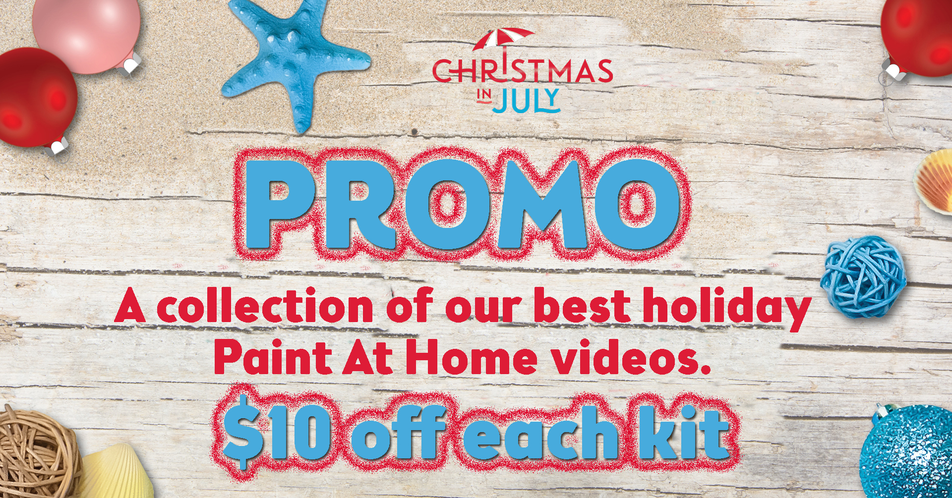PROMO! Paint At Home Christmas In July